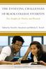 Bok The Evolving Challenges of Black College Students : New Insights for Policy, Practice, and Research