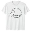 Remember When I Asked Unisex TShirt Sarcasm Humor Gift For Him And Her