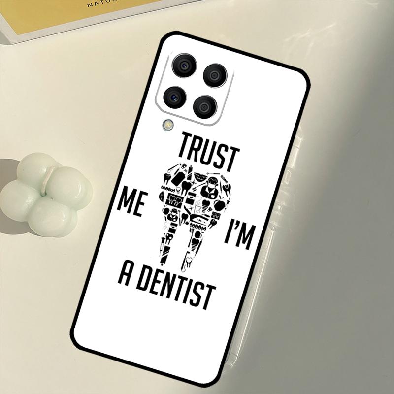 Trust Me I'm A Dentist For Samsung Galaxy M31 M16 M11 M21 M13 M33 M35 M53 M55 M15 M14 M34 M54 M12 M32 M52 M06 Case
