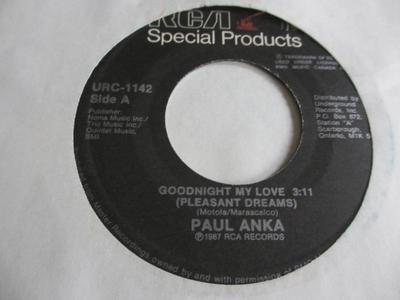7inch Record PAUL ANKA - Goodnight My Love (Pleasant Dreams) URC1142 RCA Special Pro 1987 Canada Pop Used