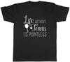 Life Without Tennis Is Pointless Mens Unisex T-Shirt Tee