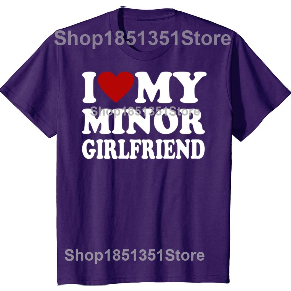 Lustige Ich liebe meine minderjährige Freundin Freund Grafik T-Shirts Männer Frauen Mode Casual T-Shirt 100% Baumwolle Lockeres Oversized T-Shirt