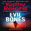 Evil Bones by Kathy Reichs Hardback Book 9781398531222