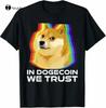In Dogecoin We Trust Cryptocurrency Dogecoin TShirts Cotton Trend 2021