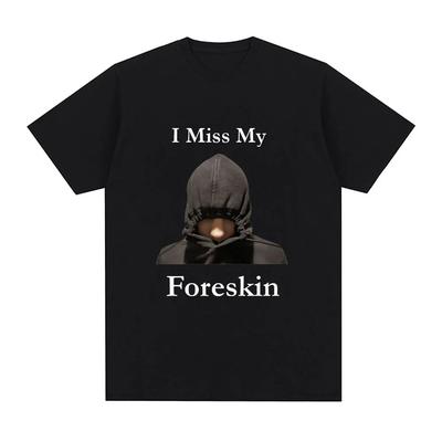 I Miss My Foreskin Fun Tshirt Womens Fashion Retro T-shirt Loose Short Sleeve Tshirt Street Wear - Men's Summer Cotton Graphi...