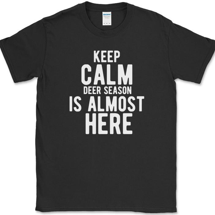 Keep Calm Deer Season Is Almost Here T-Shirt Funny Hunting Hunter Hobby Tee S