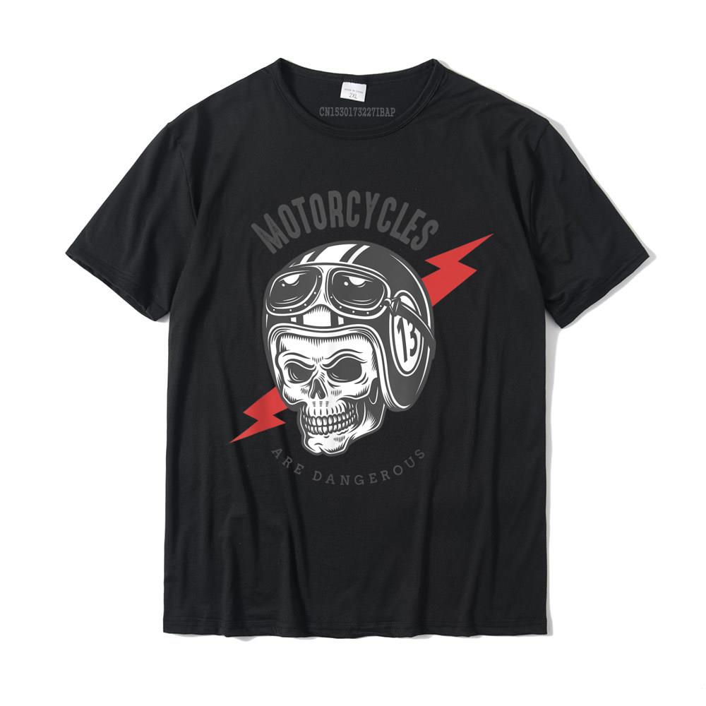 💰Kaufe Motorcycles Are Dangerous Funny Riders TShirt Classic Men