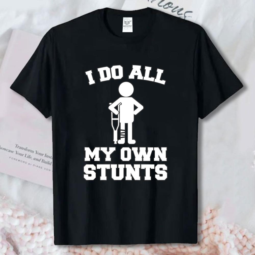 I Do All My Own Stunts Shirt Broken Arm TShirt Broken Arm Gift Recovery Cast Recovery Shirt Unisex Cotton Casual Tees Tops