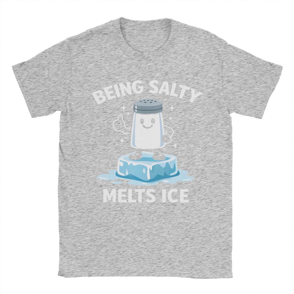 Being Salty Melts Ice T Shirt Men 100 Cotton Amazing TShirts Round Neck  Tee Shirt Short Sleeve Clothing Printed