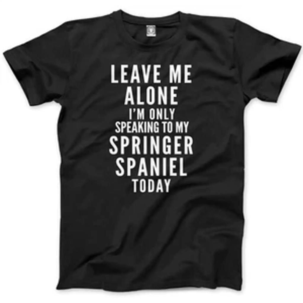 Leave Me Alone Im Only Talking To My Springer Spaniel Hund Herren T Shirt Vintage Stretched Soft Top For Everyday Wear