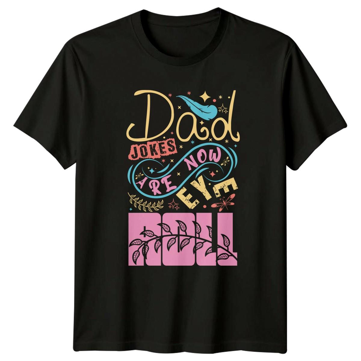 Dad Jokes Are Now Eye Mens T-Shirt Dad Jokes Parenting Fathers Day Gift For Him S