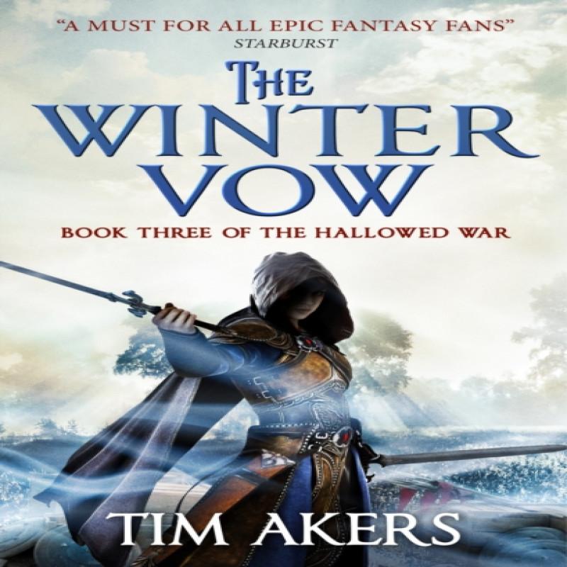 The Winter Vow the Hallowed War 3 by Tim Akers Paperback Book 9781783299522