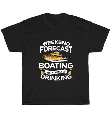 Weekend Forecast Boating With A Chance Of Drinking Boat Boater Captain T-Shirt