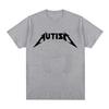 Autism Metal Rock Meme T-shirt Men Women Fashion Hip Hop Short Sleeve Oversized T-shirts Summer Sport Loose T Shirt Tops