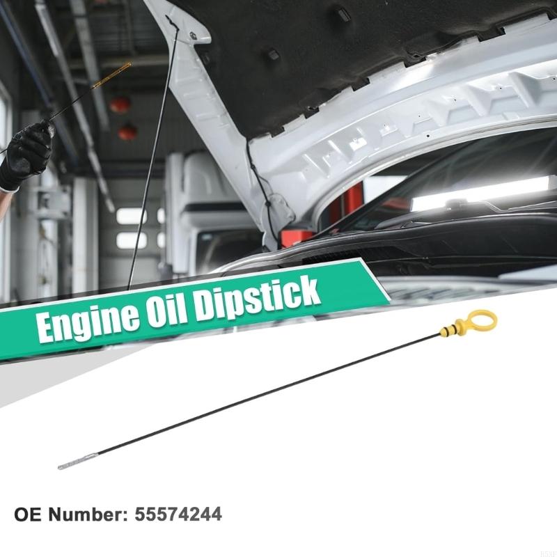 

2025 New Reliable Oil Dipstick Oil Level Measuring Tool for Checking Oil Levels 55574244 CHINA