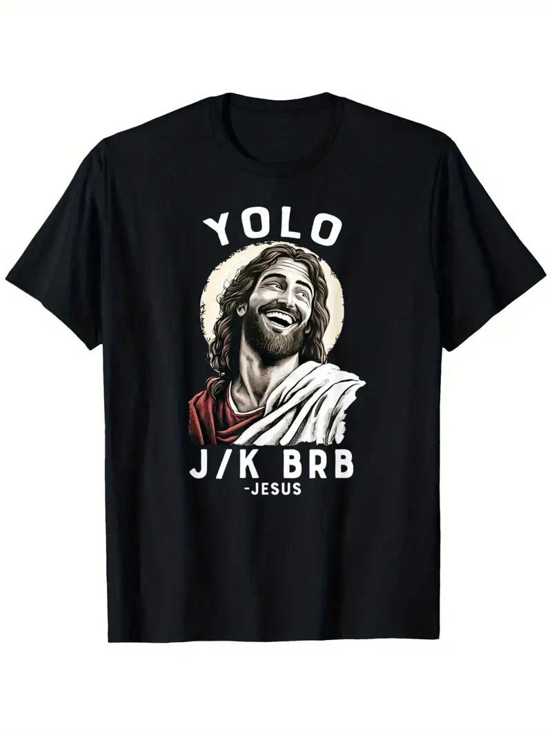 Funny Christian Easter Jesus YOLO JK BRB T-Shirt - Black, Small, Summer gift, su XXXL