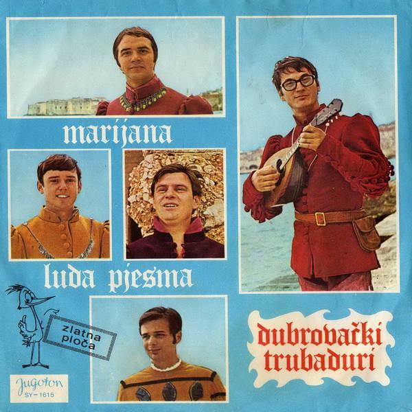 

7inch Record DUBROVAKI TRUBADURI Marijana Luda Pjesma SY1615 Jugoton 1970 Yugoslavia Pop Used