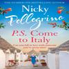 P.S. Come To Italy by Nicky Pellegrino Paperback Book 9781398701045