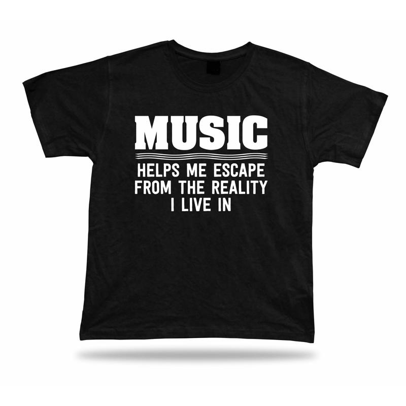 Music help Escape reality life funny quote TShirt Classic spititual Apparel