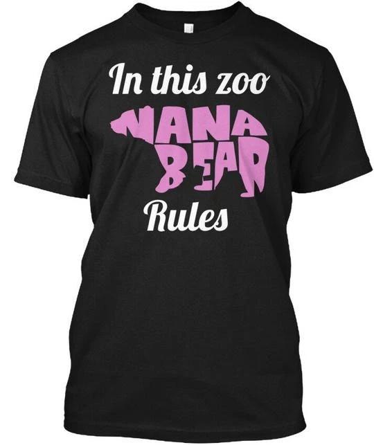 Nana Bear Rules Funny S In This Zoo T-Shirt Made in the USA Size to 5XL XL