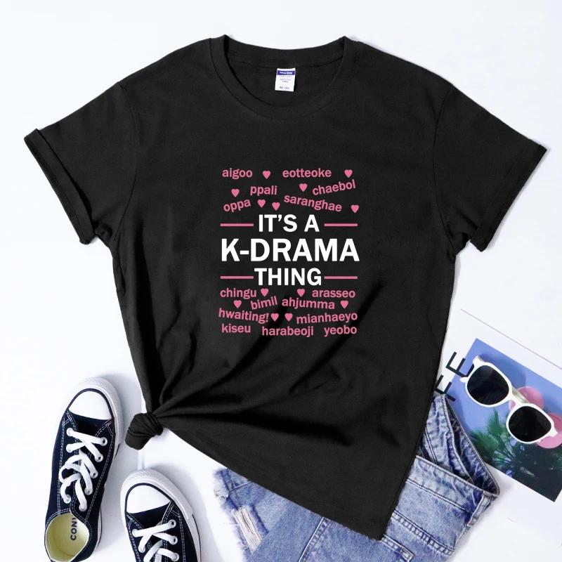 It's A K-Drama Thing T-shirt Korean Street Style K Drama Addict Tshirt Trendy Women Hipster Grunge Tee Shirt Top