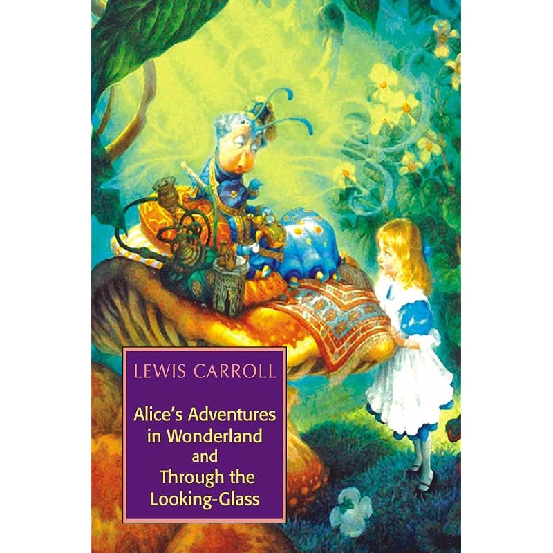 Alice' Adventures In Wonderland & Through The LookingGlass