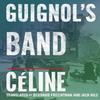 Guignols Band by LouisFerdinand Celine Paperback Book 9781847491992