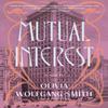 Mutual Interest by Olivia WolfgangSmith Hardback Book 9781639733323