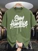 Stay Humble Eyecatching Printing Unisex T Shirts Hip Hop Oneck Short Sleeve Casual Cotton Retro Tee Unisex Fashion Clothing