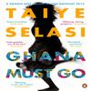 Ghana Must Go by Taiye Selasi Paperback Book 9780670919888