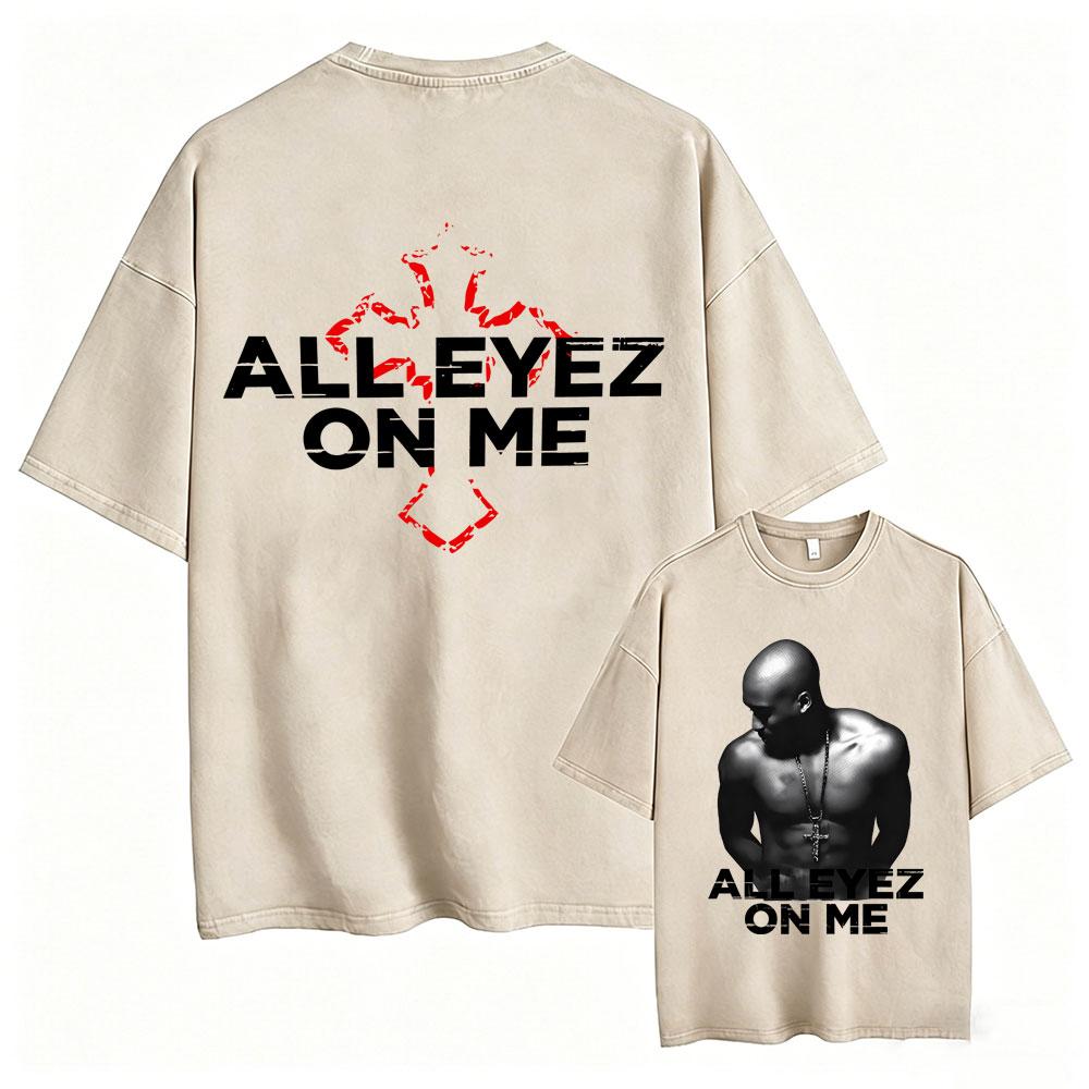 Rapper Tupac 2pac All Eyez On Me Cross Vintage Washed T Shirt Men Hip Hop Fashion Retro Tshirt Mens Casual Oversized Tshirts