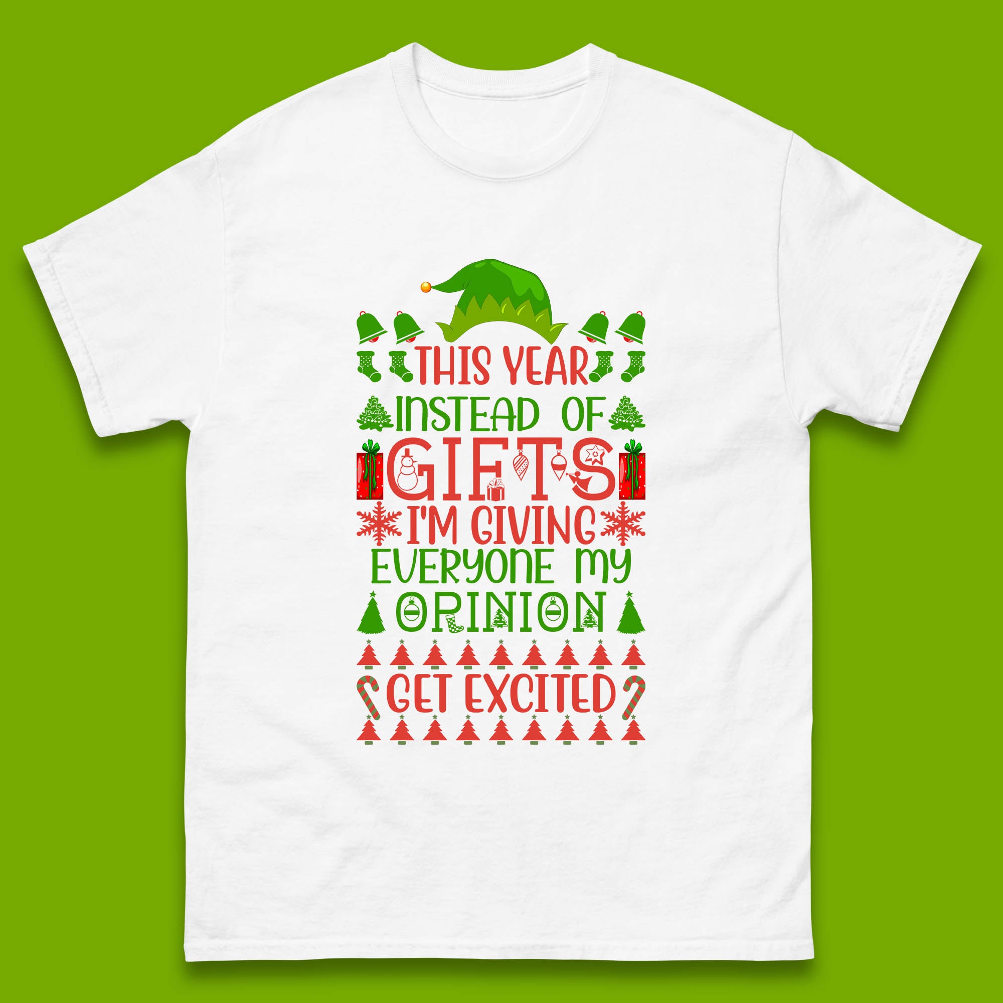 Chirstmas Elf I m Giving Everyone My Opinion Excited Mens T Shirt Womens Tops Tees S