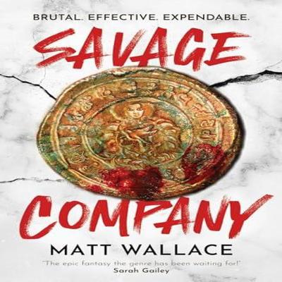 Savage Company by Matt Wallace Paperback Book 9781837861545