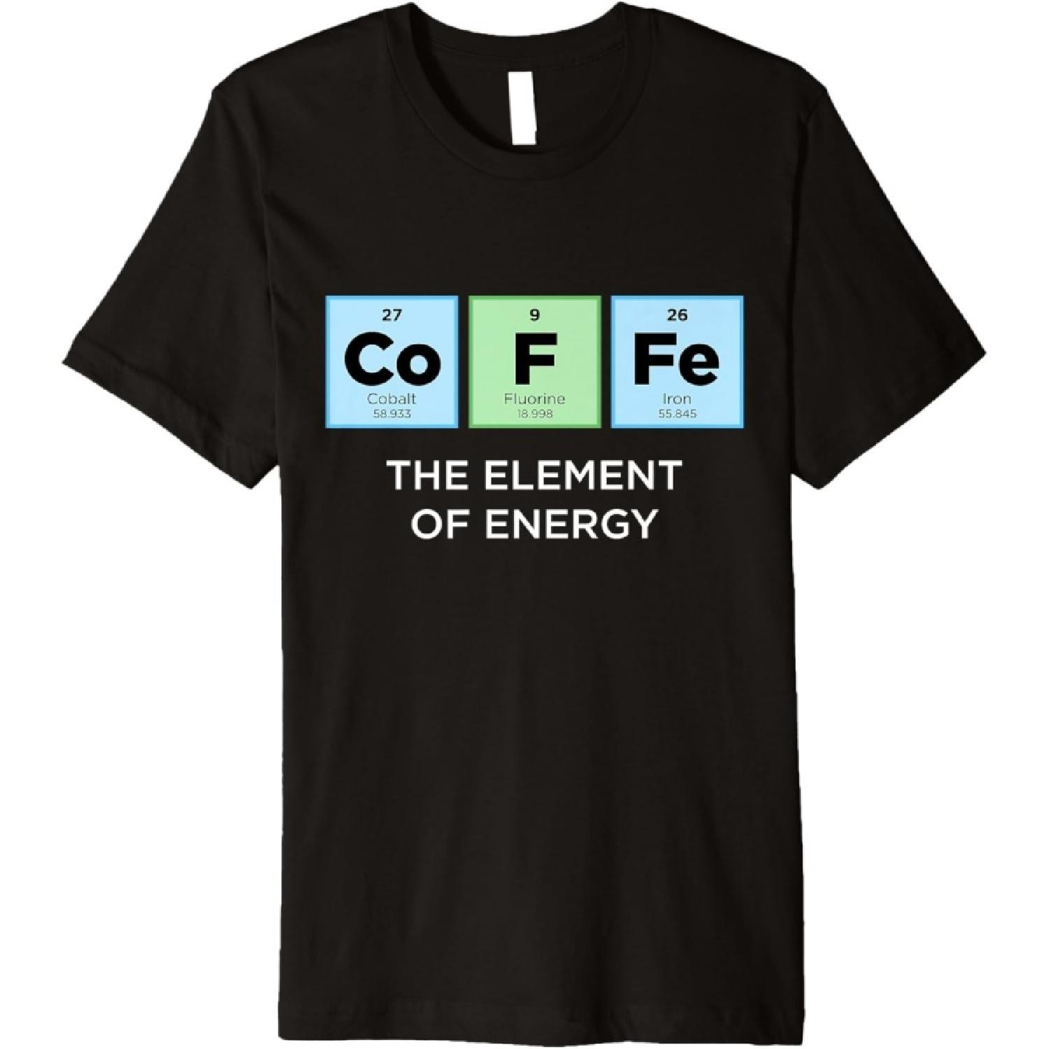 

COFFEE Element of Energy Funny Periodic Table of Elements Premium T-Shirt XXXXXL чорний