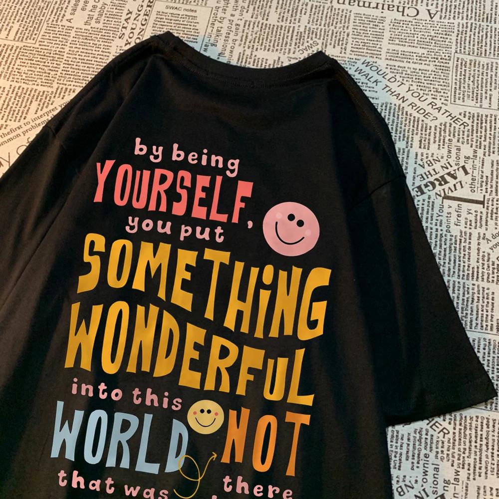 Be Yourself And Bring Beauty To The World Happy Face T Shirt Men Cotton Clothes Loose Casual Tshirt Loose Breathable Street Tees