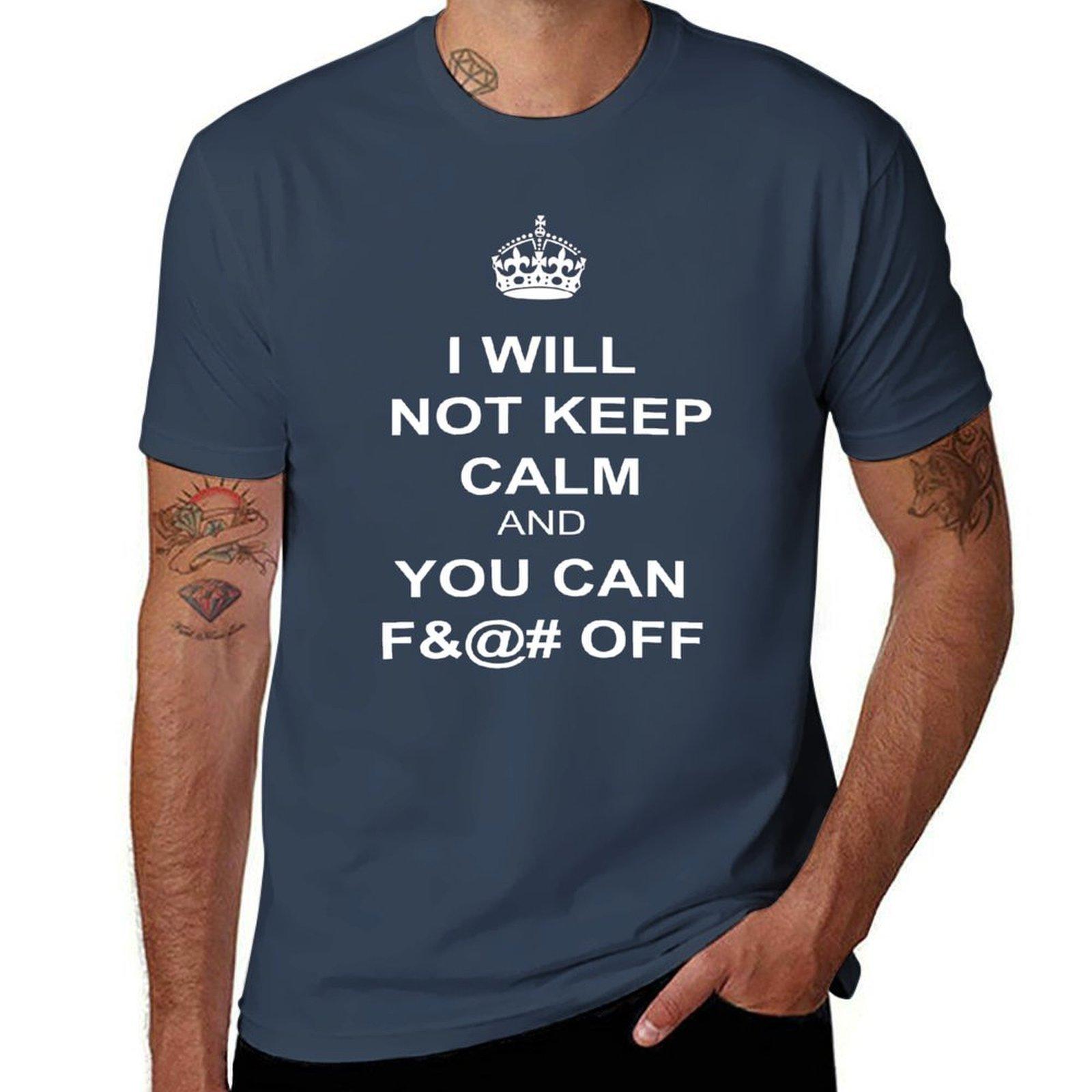 I Will Not Keep Calm TShirt Simple Casual Short Sleeve Cotton TShirt S