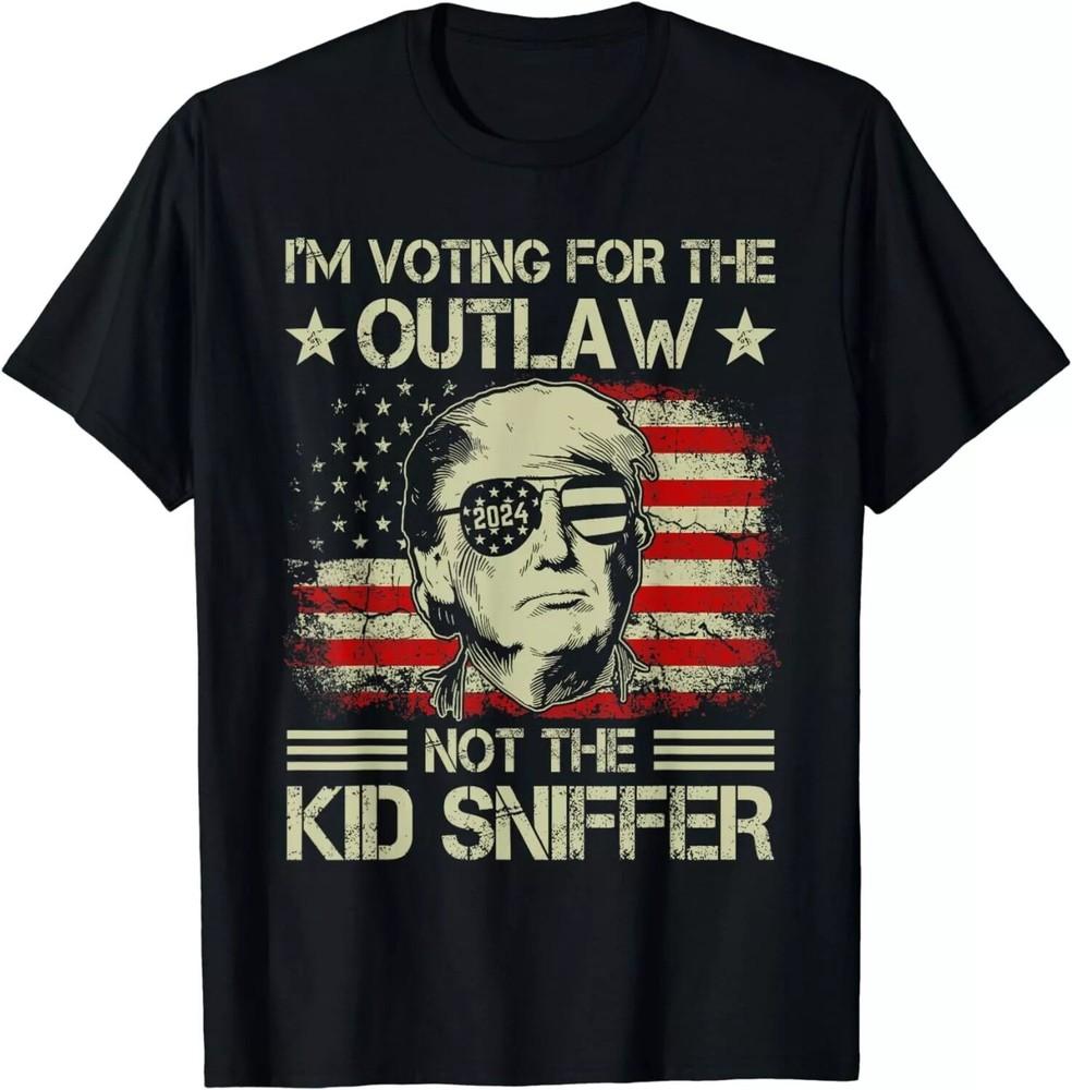 2025/I m Voting For The Outlaw Not The Kid Sniffer Trump 2024 Unisex T-Shirt Unisex T-Shirt XXXXL