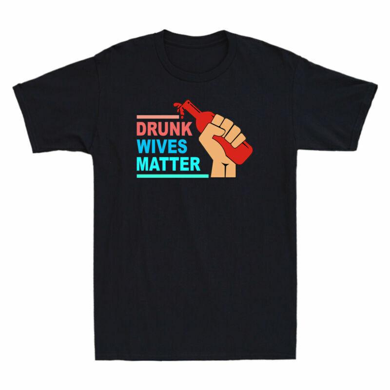 Gift Wine Shirt Funny Wine Saying Drinking Wife Wives Tshirt Matter Drunk