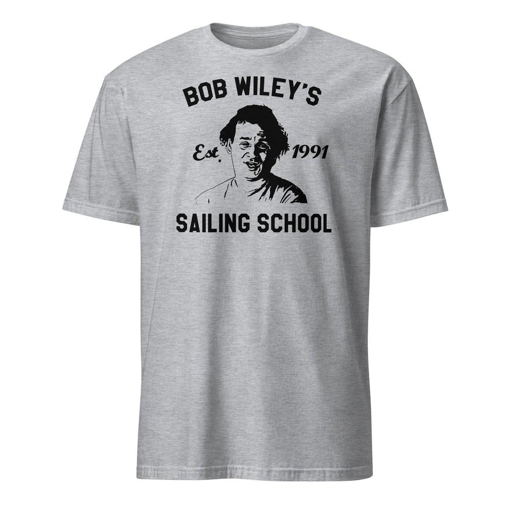 Bob Wiley s Sailing School - What About Bob? Unisex T-Shirt Unisex T-Shirt S