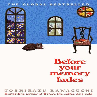 Before Your Memory Fades: A Novel by Toshikazu Kawaguchi (English, Paperback)