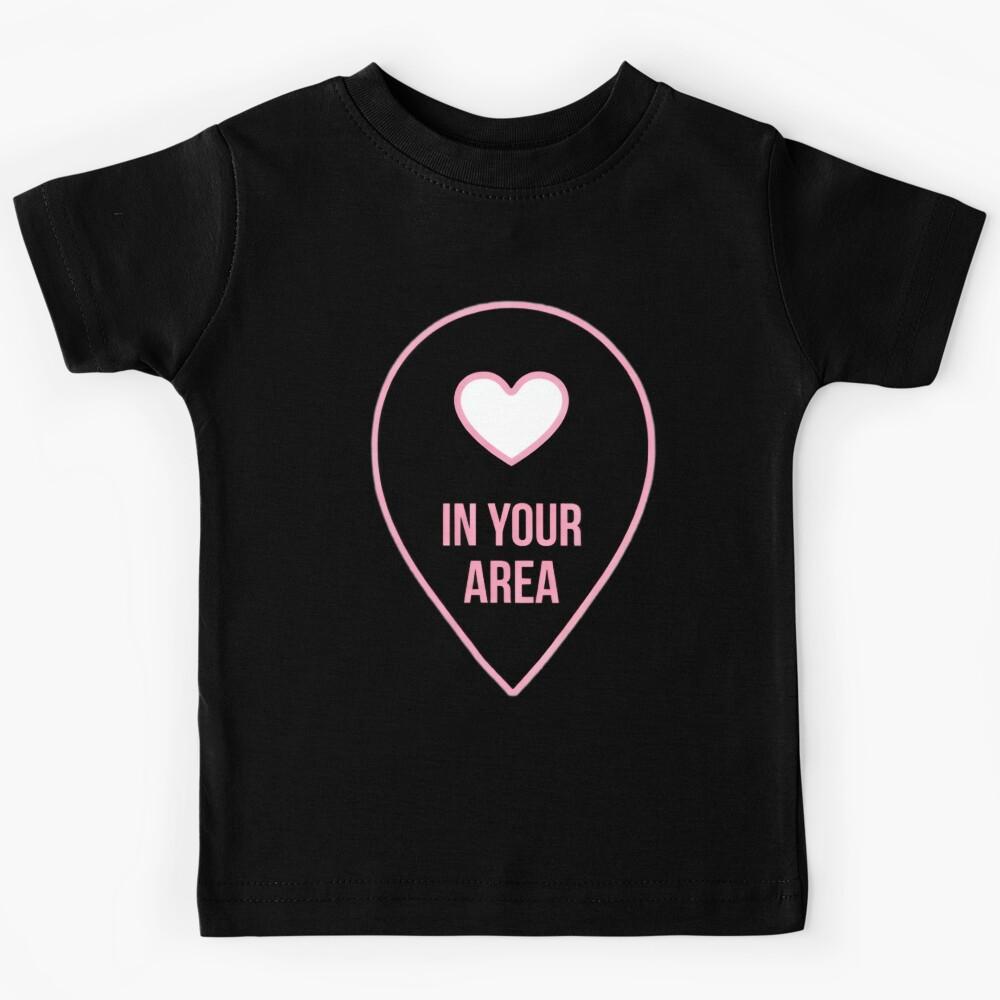 In your area Kids T-Shirt 160