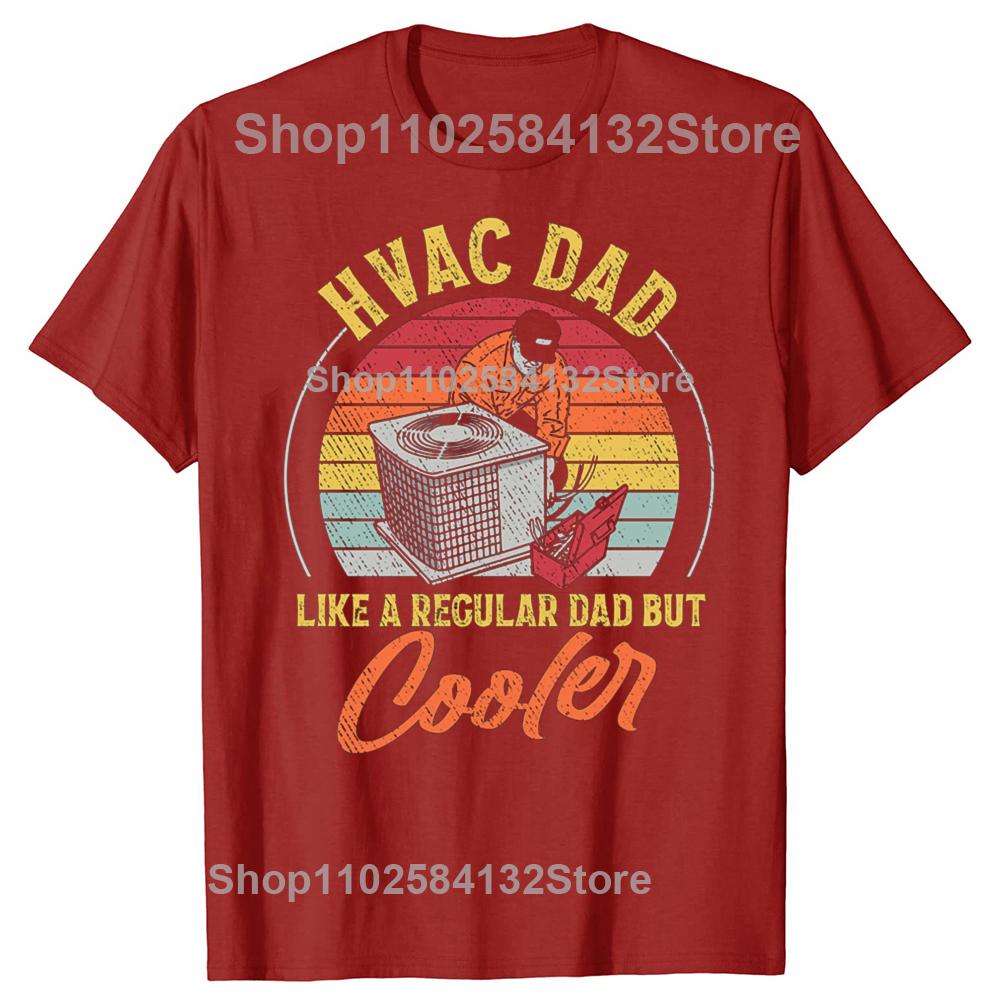 

Funny Hvac Dad Like A Regular Dad But Cooler Hvac Technician Fashion Casual Tshirt 100 Cotton Loose Oversized T Shirt S
