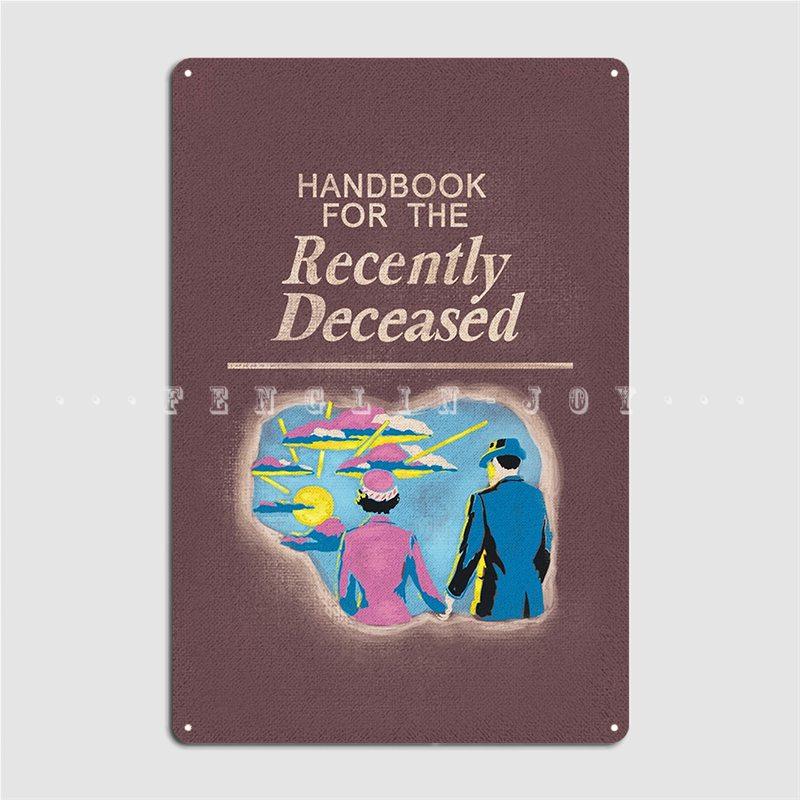 

Handbook For The Recently Deceased Metal Sign Club Party Living Room Mural Painting Personalized Tin Sign Poster 20x30cm（7.8x11.8inch）