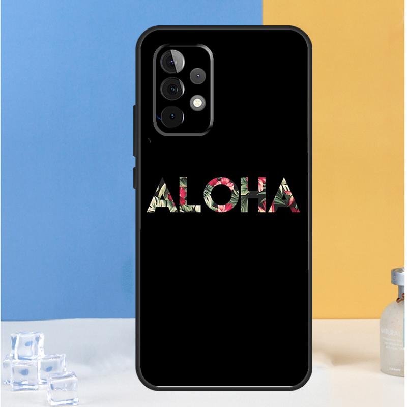 Hawaii Aloha For Samsung Galaxy A54 A34 A14 A13 A33 A53 A36 A05 A06 A16 A32 A52 A55 A35 A15 A56 A26 Case