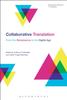 The Collaborative Translation : From the Renaissance To the Digital Age Book