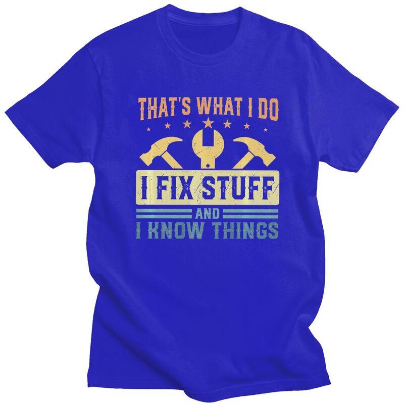 Custom I Fix Stuff T Shirts Men Pure Cotton Tee Tops Mechanic Engineer Gift Tshirt Fashion Tshirt