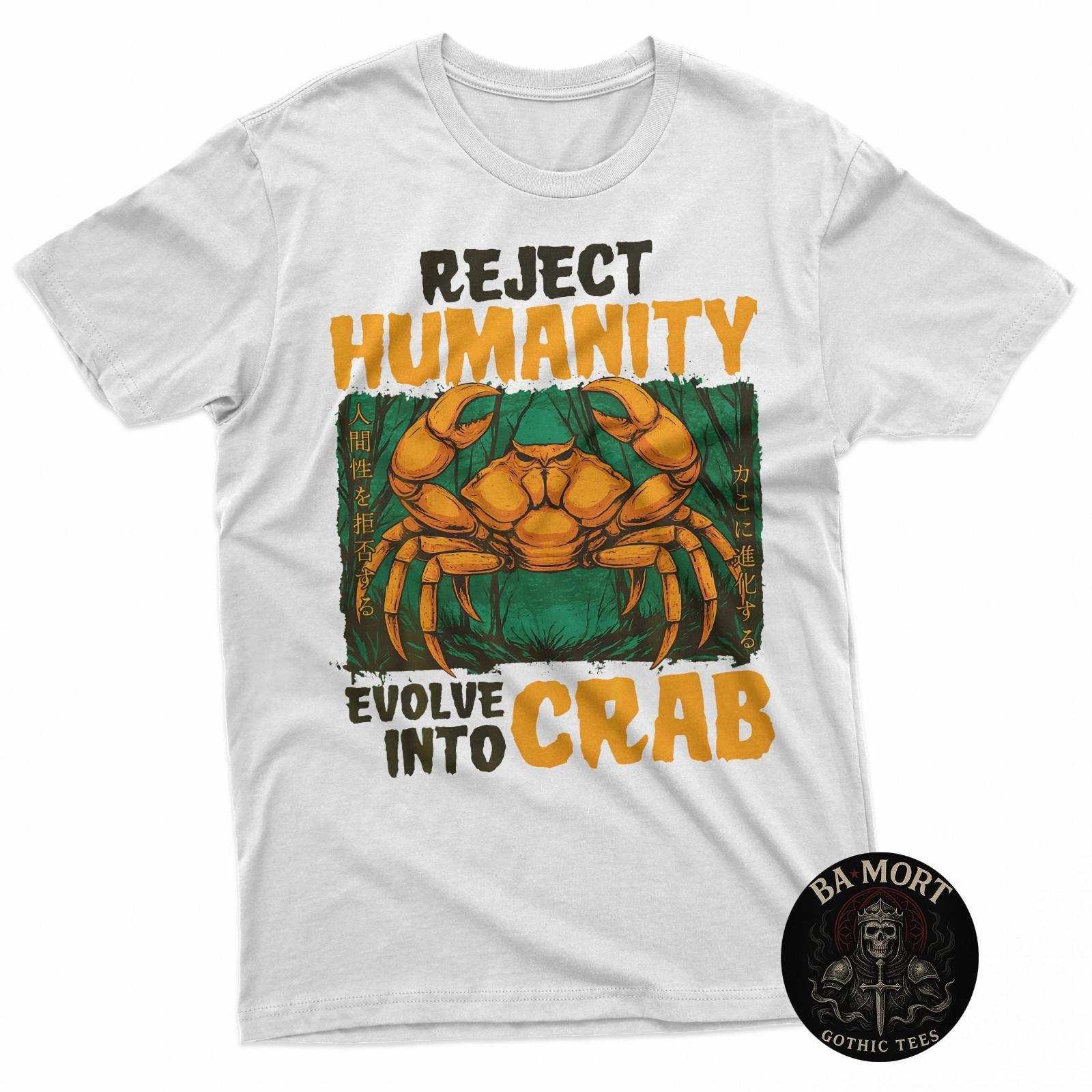 Reject Humanity Evolve Into Crab Funny Japanese Meme T-Shirt Unisex T-Shirt XXXXL