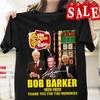 Bob Barker The Price Is Right Thank You For The Memories T Shirt Unisex T-Shirt