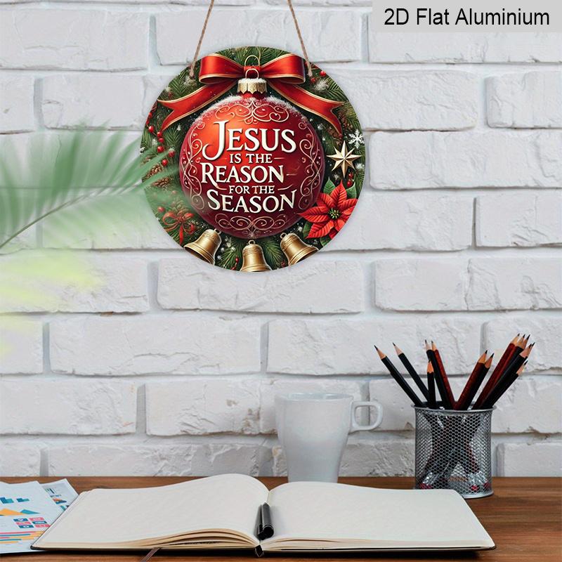 2D Flat, 1pc "Jesus Is the Reason for the Season" Round Aluminum Sign, Holiday Farmhouse Decor, Durable Door and Wall Art, Suitable for Home, Bar