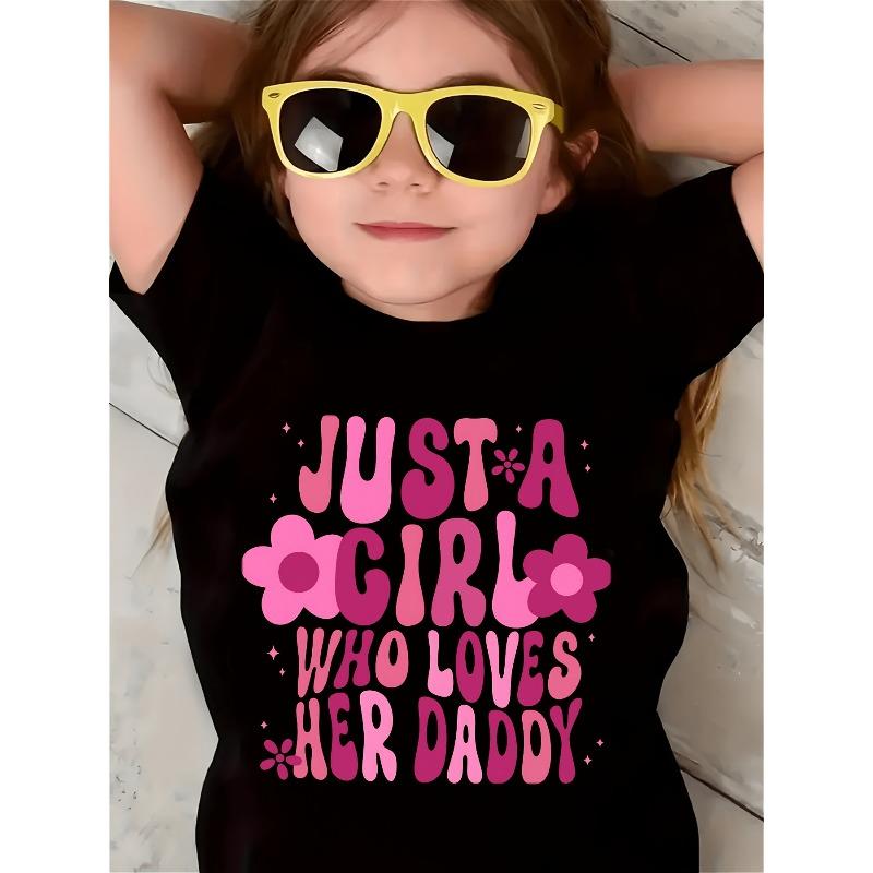 European sizes Girls' "JUST A GIRL WHO LOVES HER DADDY" T-Shirt - Pink Short Sleeve Round Neck Blouse Top with Daddy Lettering, Casual Summer Outfits